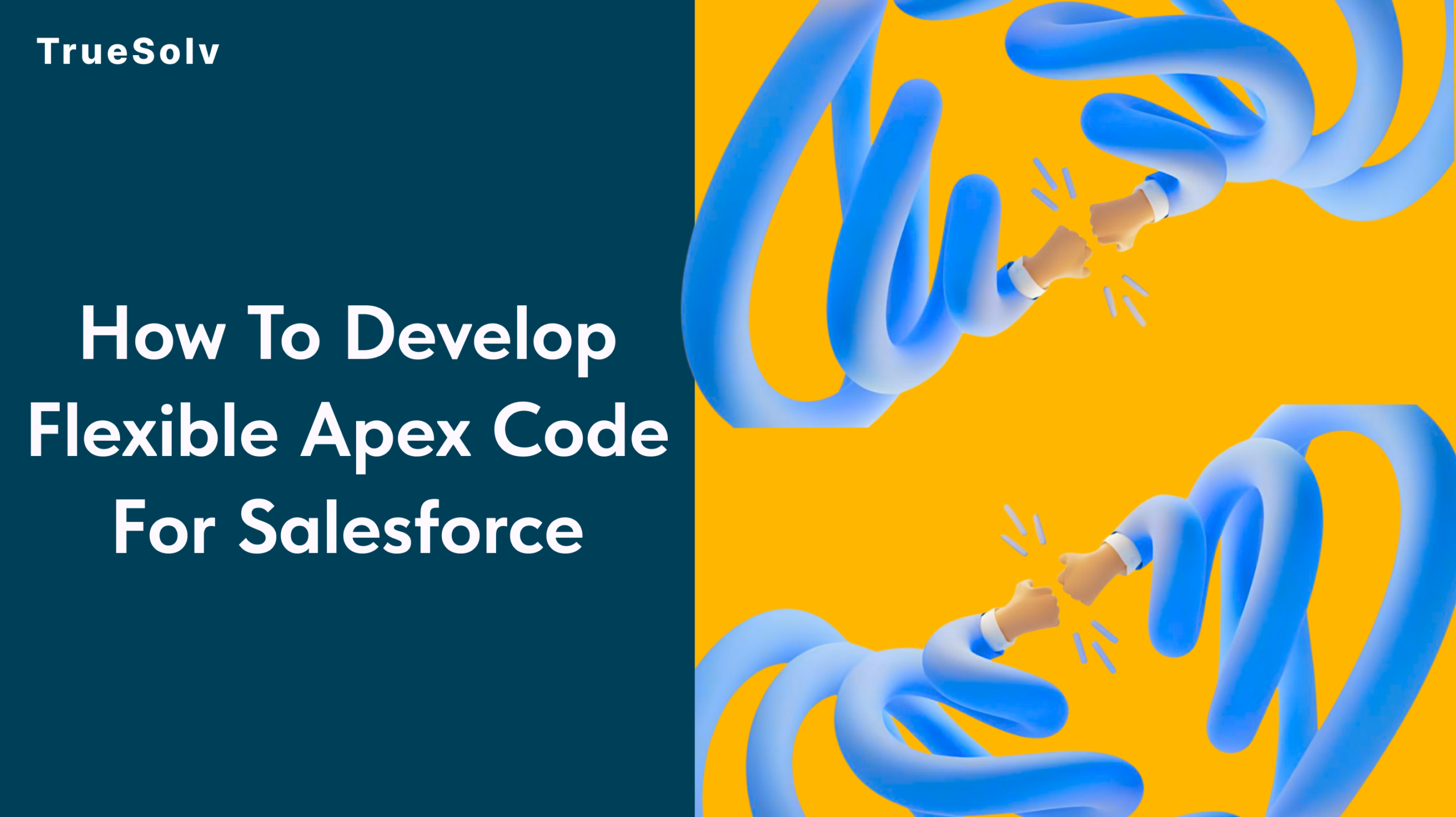 How To Develop Flexible Apex Code For Salesforce